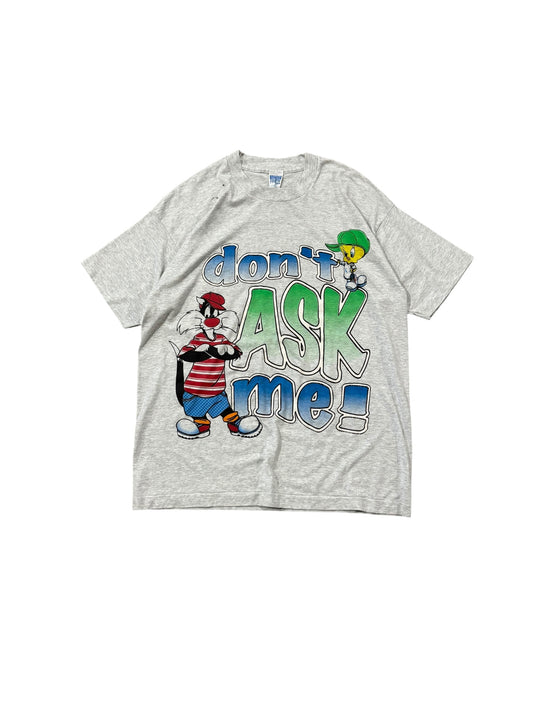 Vintage 90's Sylvester And Tweety Bird "Don't Ask Me" Tee