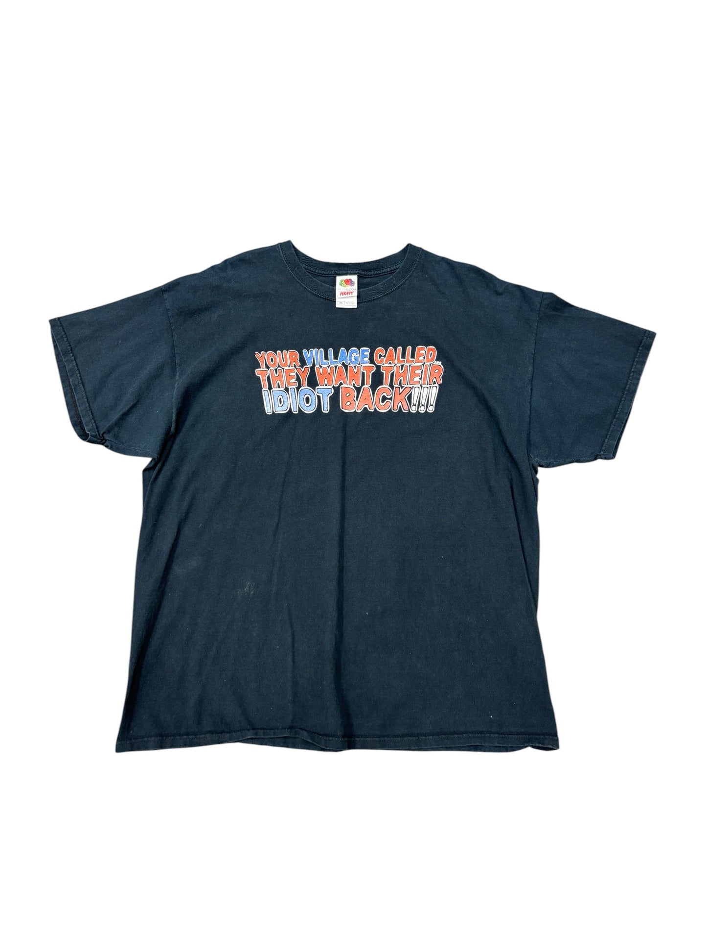 Vintage "Your Village Called They Want Their Idiot Back!" Tee
